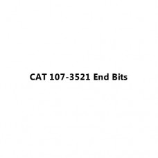 CAT 107-3521 End Bits