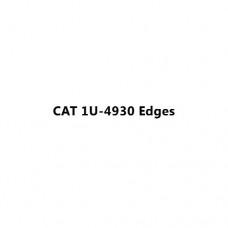 CAT 1U-4930 Edges