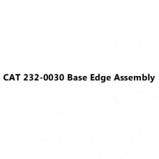 CAT 232-0030 Base Edge Assembly