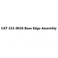 CAT 232-0036 Base Edge Assembly