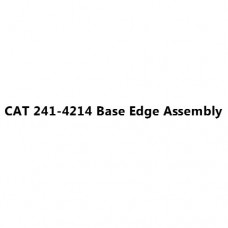 CAT 241-4214 Base Edge Assembly