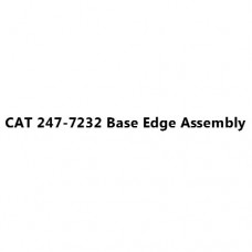 CAT 247-7232 Base Edge Assembly