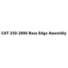 CAT 250-2886 Base Edge Assembly
