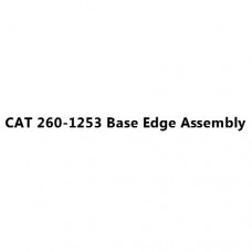 CAT 260-1253 Base Edge Assembly