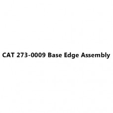 CAT 273-0009 Base Edge Assembly