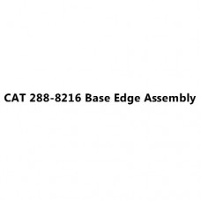 CAT 288-8216 Base Edge Assembly