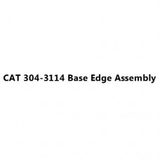 CAT 304-3114 Base Edge Assembly