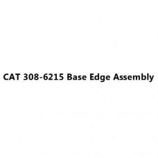 CAT 308-6215 Base Edge Assembly