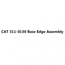 CAT 311-0130 Base Edge Assembly