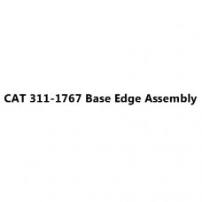 CAT 311-1767 Base Edge Assembly