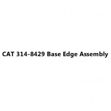 CAT 314-8429 Base Edge Assembly