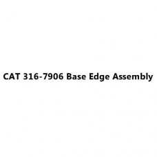 CAT 316-7906 Base Edge Assembly