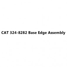 CAT 324-8282 Base Edge Assembly