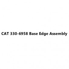 CAT 330-6958 Base Edge Assembly