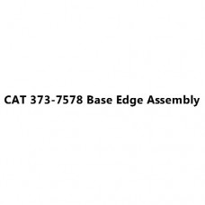 CAT 373-7578 Base Edge Assembly