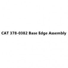 CAT 378-0382 Base Edge Assembly