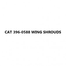 CAT 396-0588 WING SHROUDS