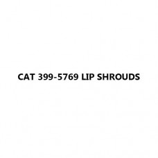 CAT 399-5769 LIP SHROUDS