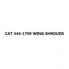 CAT 444-1709 WING SHROUDS