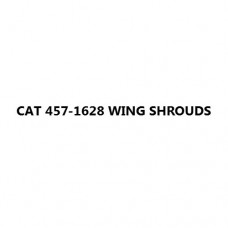 CAT 457-1628 WING SHROUDS