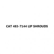 CAT 483-7144 LIP SHROUDS