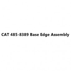 CAT 485-8389 Base Edge Assembly