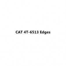 CAT 4T-6513 Edges