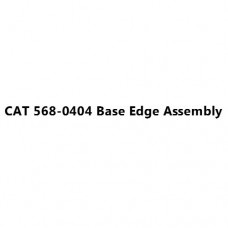 CAT 568-0404 Base Edge Assembly