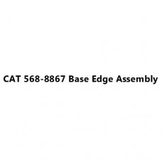 CAT 568-8867 Base Edge Assembly