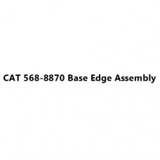 CAT 568-8870 Base Edge Assembly