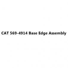 CAT 569-4914 Base Edge Assembly