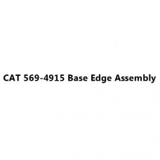CAT 569-4915 Base Edge Assembly