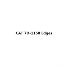 CAT 7D-1158 Edges