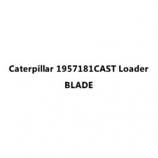 Caterpillar 1957181CAST Loader BLADE