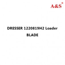 DRESSER 1220819H2 Loader BLADE