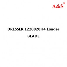 DRESSER 1220820H4 Loader BLADE