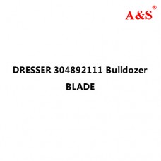 DRESSER 304892111 Bulldozer BLADE