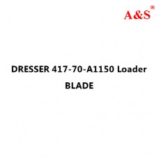 DRESSER 417-70-A1150 Loader BLADE