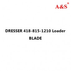 DRESSER 418-815-1210 Loader BLADE