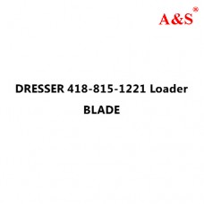 DRESSER 418-815-1221 Loader BLADE