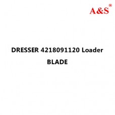 DRESSER 4218091120 Loader BLADE