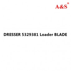 DRESSER 5329381 Loader BLADE