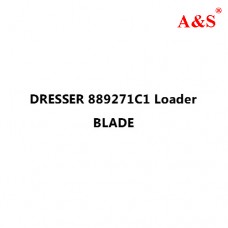DRESSER 889271C1 Loader BLADE