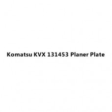 Komatsu KVX 131453 Planer Plate