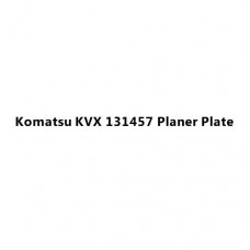 Komatsu KVX 131457 Planer Plate