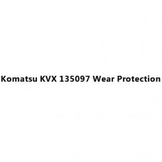Komatsu KVX 135097 Wear Protection