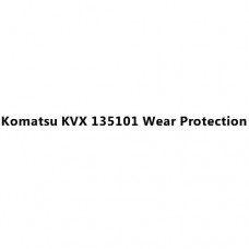 Komatsu KVX 135101 Wear Protection