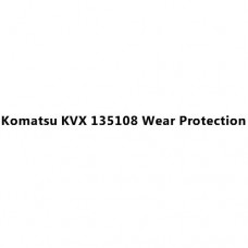 Komatsu KVX 135108 Wear Protection
