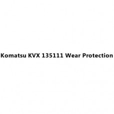 Komatsu KVX 135111 Wear Protection