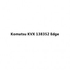 Komatsu KVX 138352 Edge